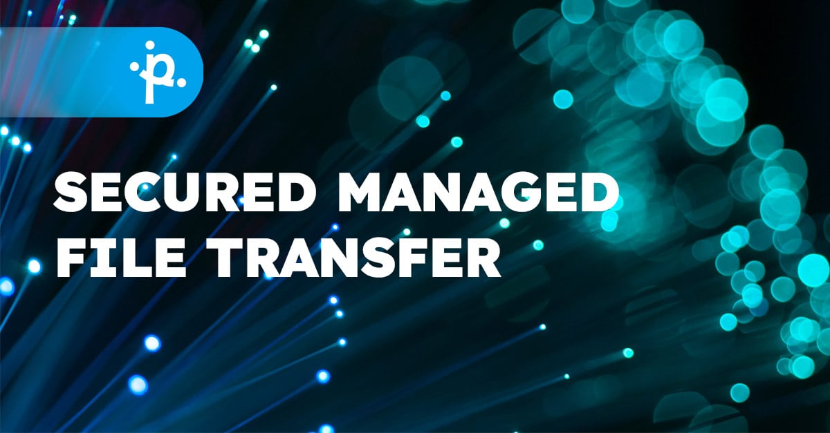 Why you really need an Enterprise Managed File Transfer solution
